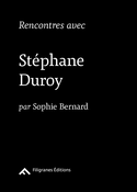 Rencontres avec Stéphane Duroy